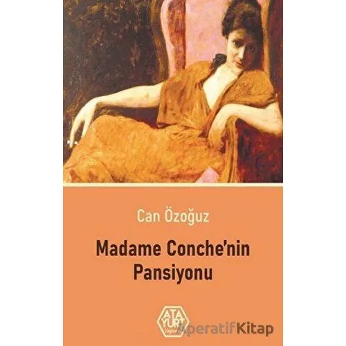 Madame Conchenin Pansiyonu - Can Özoğuz - Atayurt Yayınevi