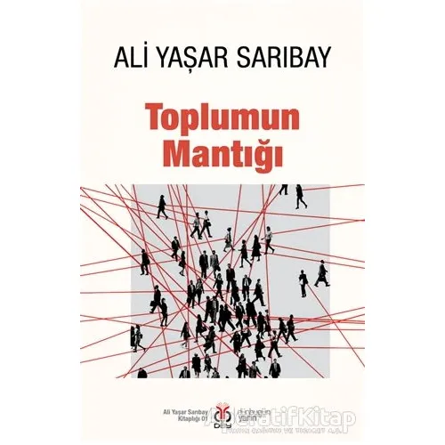 Toplumun Mantığı - Ali Yaşar Sarıbay - DBY Yayınları
