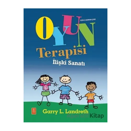 Oyun Terapisi - Garry Landreth - Nobel Yaşam