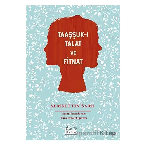 Taaşşuk-ı Talat ve Fitnat (Bez Cilt) - Şemsettin Sami - Koridor Yayıncılık