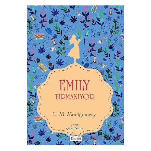 Emily Tırmanıyor (Bez Cilt) - L. M. Montgomery - Koridor Yayıncılık