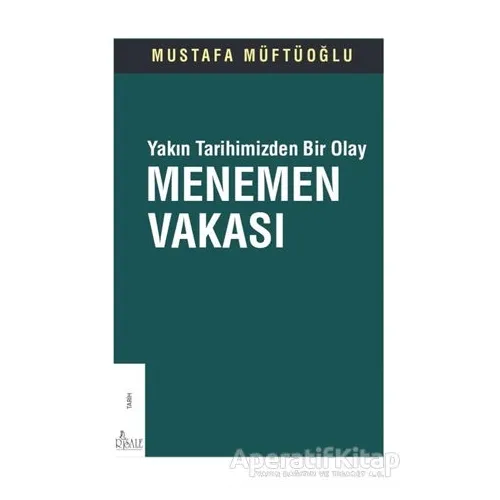 Yakın Tarihimizden Bir Olay Menemen Vakası - Mustafa Müftüoğlu - Risale Yayınları