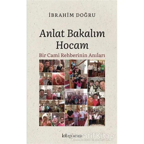 Anlat Bakalım Hocam - İbrahim Doğru - Kitap Arası