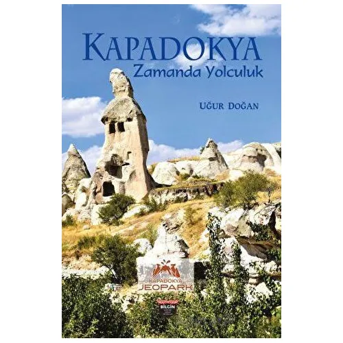Kapadokya Zamanda Yolculuk - Uğur Doğan - Bilgin Kültür Sanat Yayınları
