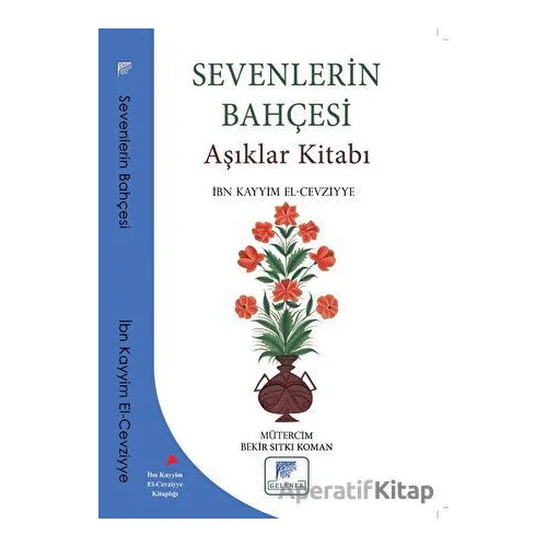 Sevenlerin Bahçesi - İbn Kayyım el-Cevziyye - Gelenek Yayıncılık