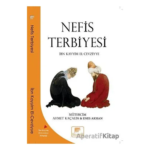 Nefis Terbiyesi - İbn Kayyım el-Cevziyye - Gelenek Yayıncılık