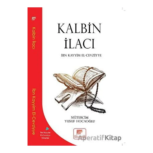 Kalbin İlacı - İbn Kayyım el-Cevziyye - Gelenek Yayıncılık