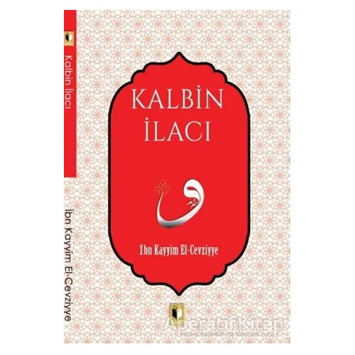 Kalbin İlacı - İbn Kayyım el-Cevziyye - Ehil Yayınları
