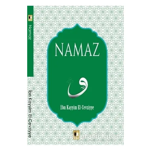 Namaz - İbn Kayyım el-Cevziyye - Ehil Yayınları
