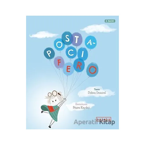 Postacı Fero - Didem Demirel - Ketebe Çocuk