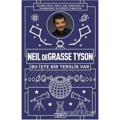 Neil Degrasse Tyson - Bu İşte Bir Terslik Var - Neil deGrasse Tyson - Zeplin Kitap