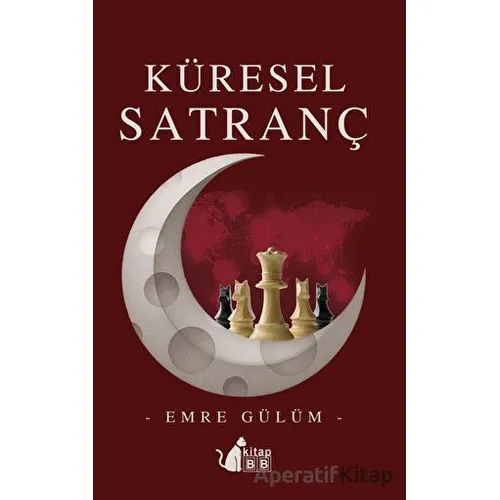 Küresel Satranç - Emre Gülüm - BB Kitap