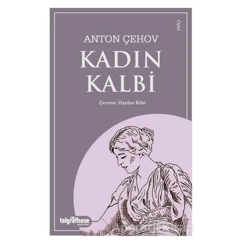 Kadın Kalbi - Anton Çehov - Telgrafhane Yayınları