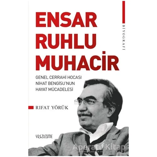 Ensar Ruhlu Muhacir - Rıfat Yörük - Yüzleşme Yayınları