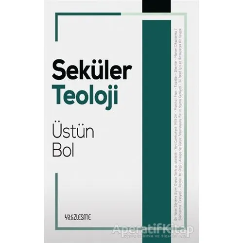Seküler Teoloji - Üstün Bol - Yüzleşme Yayınları