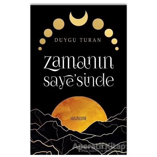 Zamanın Saye’sinde - Duygu Turan - Yüzleşme Yayınları
