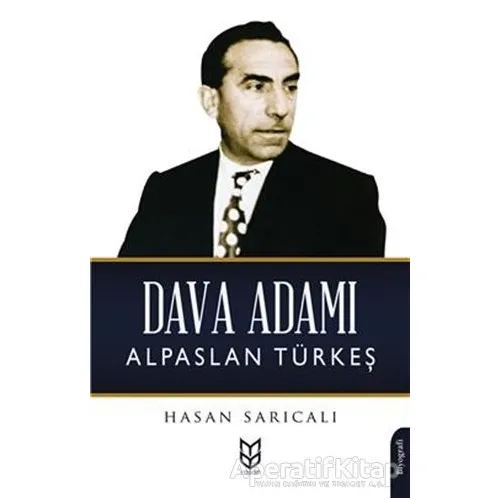 Dava Adamı Alparslan Türkeş - Hasan Sarıcalı - Yason Yayıncılık