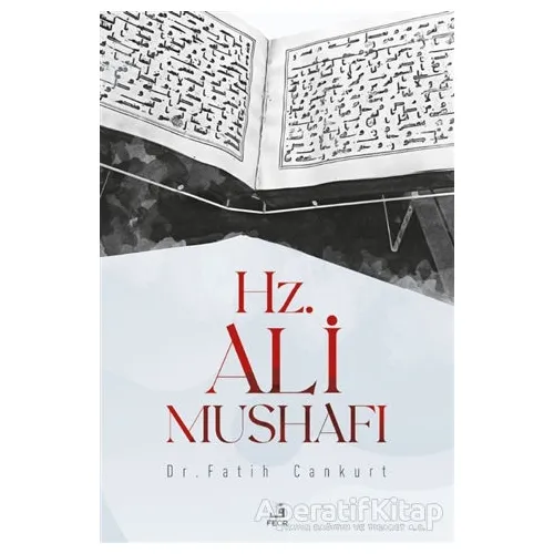 Hz. Ali Mushafı - Fatih Cankurt - Fecr Yayınları