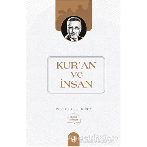 Kuran ve İnsan - Celal Kırca - Fecr Yayınları
