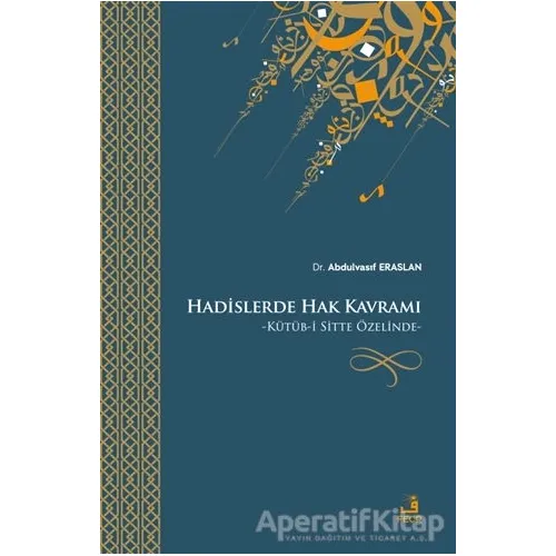 Hadislerde Hak Kavramı - Abdulvasıf Eraslan - Fecr Yayınları