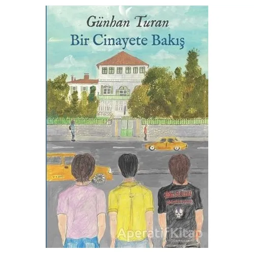 Bir Cinayete Bakış - Günhan Turan - Cinius Yayınları