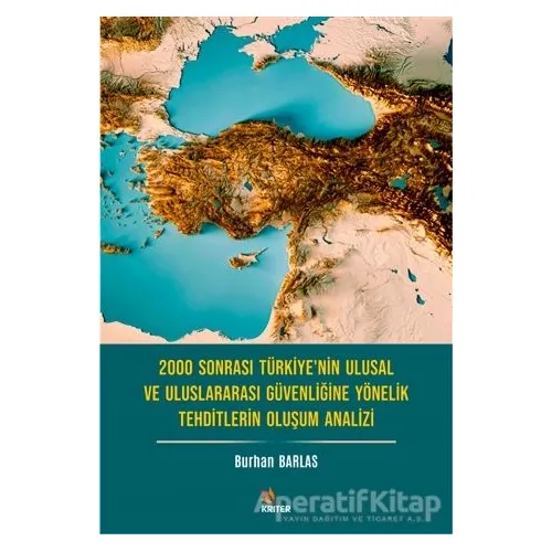 2000 Sonrası Türkiye’nin Ulusal ve Uluslararası Güvenliğine Yönelik Tehditlerin Oluşum Analizi