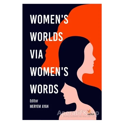 Women’s Worlds Via Women’s Words - Meryem Ayan - Kriter Yayınları
