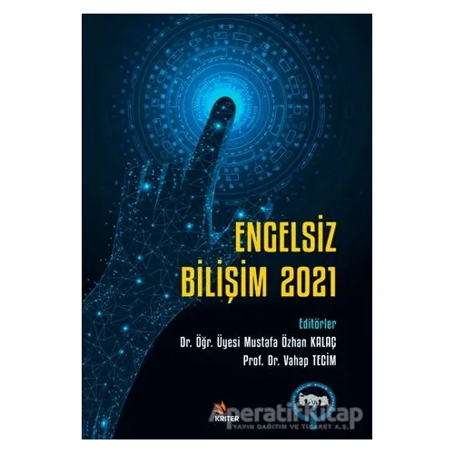 Engelsiz Bilişim 2021 - Kolektif - Kriter Yayınları