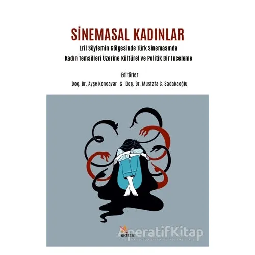 Sinemasal Kadınlar - Mustafa C. Sadakaoğlu - Kriter Yayınları