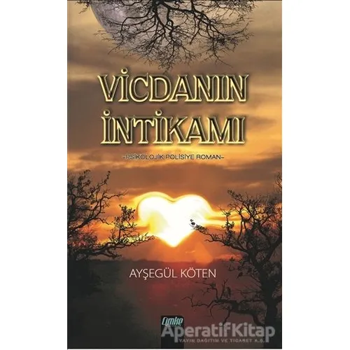 Vicdanın İntikamı - Ayşegül Köten - Çimke Yayınevi