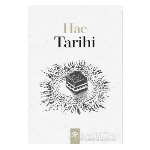Hac Tarihi - Kolektif - Türkiye Diyanet Vakfı Yayınları