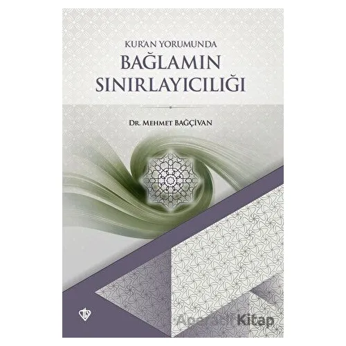 Kuran Yorumunda Bağlamın Sınırlayıcılığı - Mehmet Bağçivan - Türkiye Diyanet Vakfı Yayınları