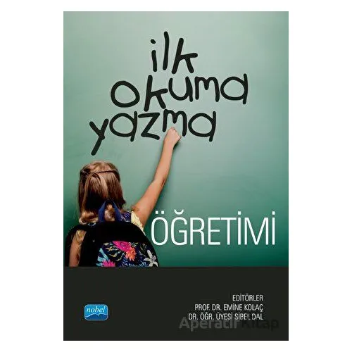 İlk Okuma Yazma Öğretimi - Kolektif - Nobel Akademik Yayıncılık
