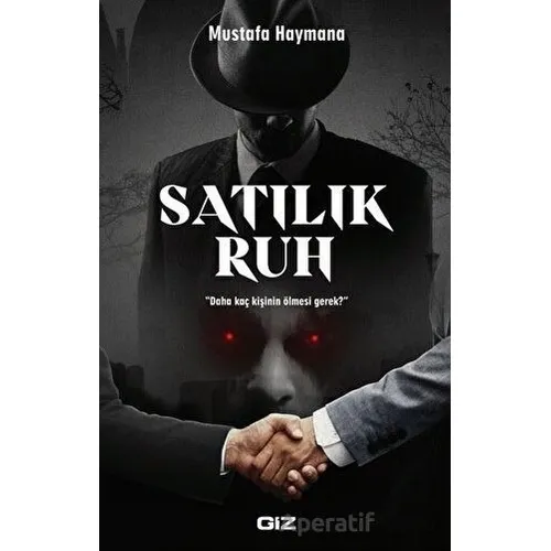 Satılık Ruh - Mustafa Haymana - Giz Kitap