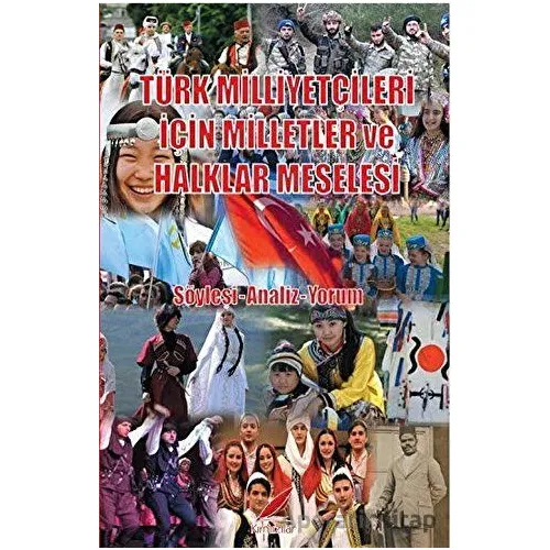 Türk Milliyetçileri İçin Milletler ve Halklar Meselesi - Mustafa Tezel - Kırmızılar