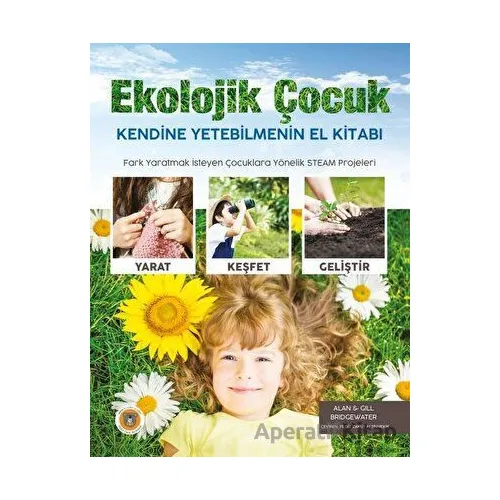 Ekolojik Çocuk - Gill Bridgewater - Koala Kitap