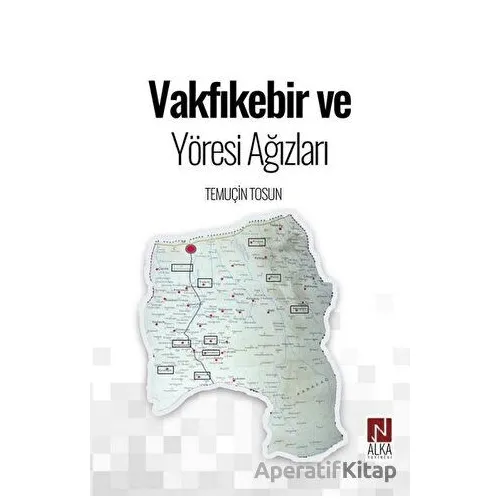 Vakfıkebir ve Yöresi Ağızları - Temuçin Tosun - Alka Yayınevi