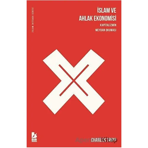İslam ve Ahlak Ekonomisi - Charles Tripp - Bir Yayıncılık