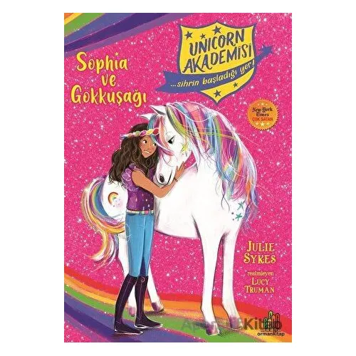 Unicorn Akademisi - Sophia ve Gökkuşağı - Julie Sykes - Orman Kitap