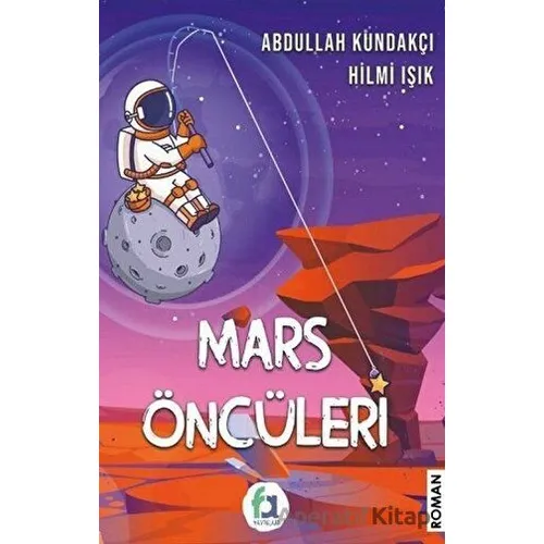 Mars Öncüleri - Hilmi Işık - Fa Yayınları