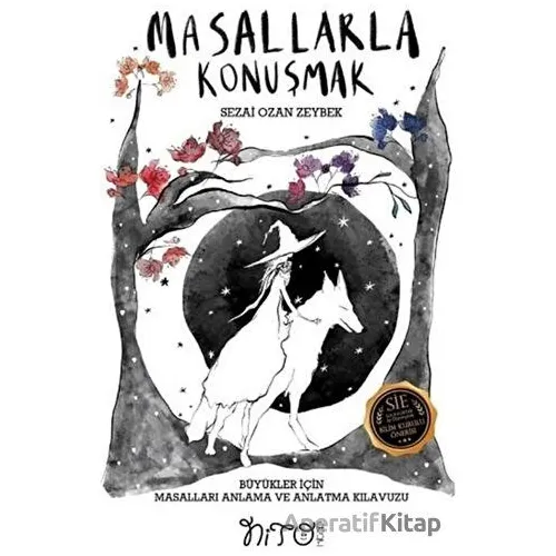 Masallarla Konuşmak - Sezai Ozan Zeybek - Nito Kitap