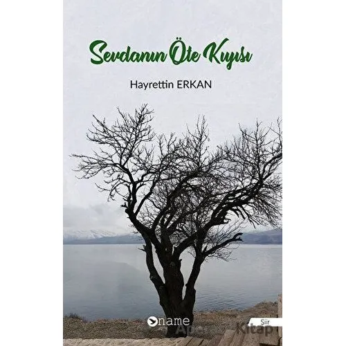 Sevdanın Öte Kıyısı - Hayrettin Erkan - Name Yayınları