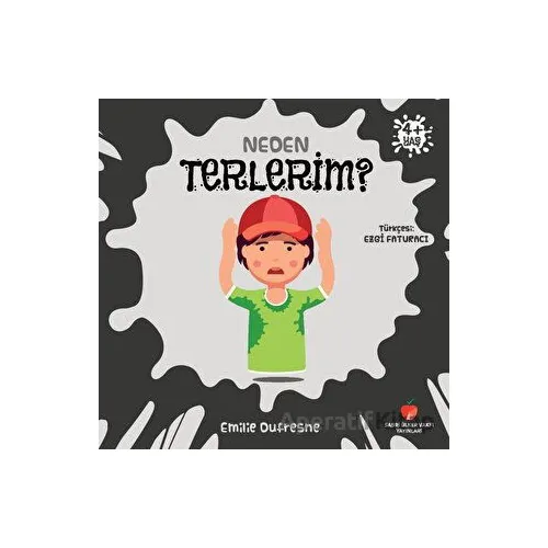 Neden Terlerim? - Emilie Dufresne - Sabri Ülker Vakfı Yayınları