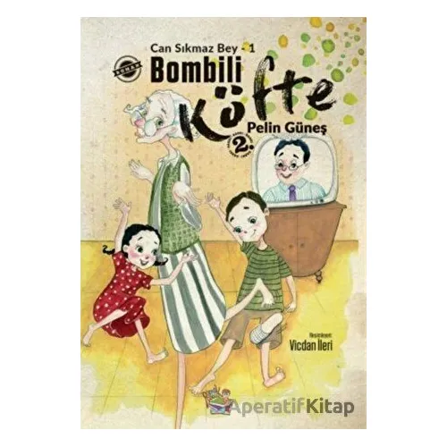 Bombili Köfte - Can Sıkmaz Bey-1 - Pelin Güneş - Parmak Çocuk Yayınları