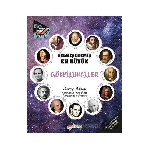 Gelmiş Geçmiş En Büyük Gökbilimciler - Gerry Bailey - The Kitap Çocuk