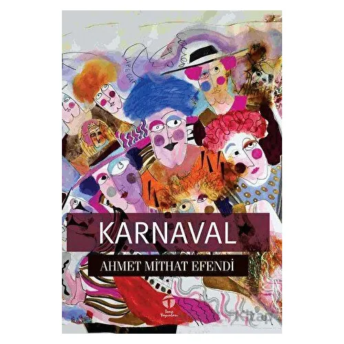 Karnaval - Ahmet Mithat Efendi - Tema Yayınları