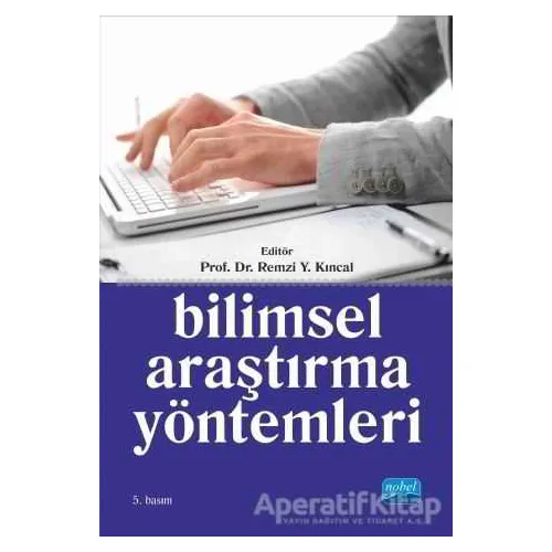 Bilimsel Araştırma Yöntemleri - Arif Özerbaş - Nobel Akademik Yayıncılık