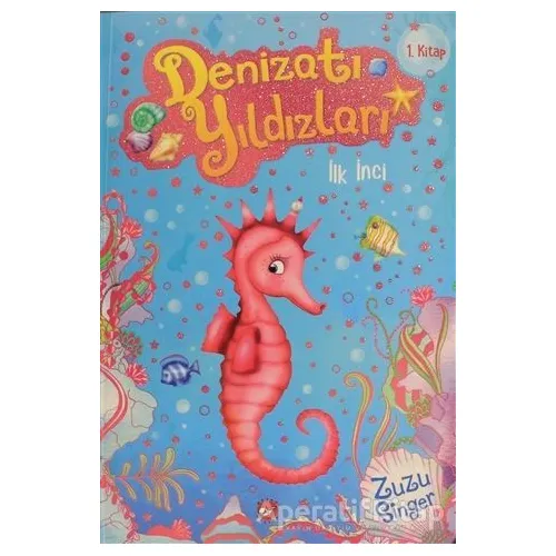 Denizatı Yıldızları - İlk İnci - Zuzu Singer - Beyaz Balina Yayınları