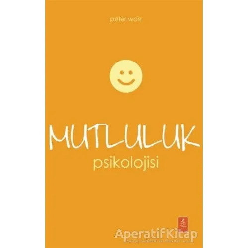Mutluluk Psikolojisi - Peter Warr - Nobel Yaşam