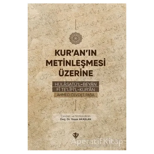 Kuranın Metinleşmesi Üzerine Hulasatül Beyan Fi Telifil Kuran
